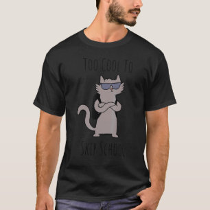 Camiseta Muito Legal Para Faltar à Escola Gato Legal de Vol