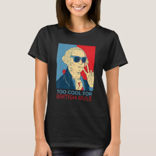 Camiseta Muito Legal Para O Governo Britânico 4 De Julho Ge
