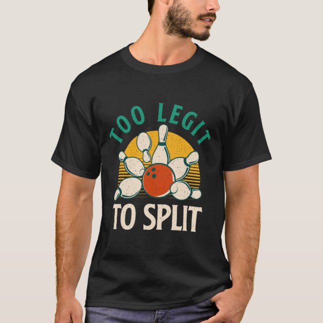 Camiseta Muito Legítimo Para Dividir - Boliche Bowler (Frente)