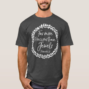 Camiseta Muito mais Precioso do que as Joias - Proverbos bo