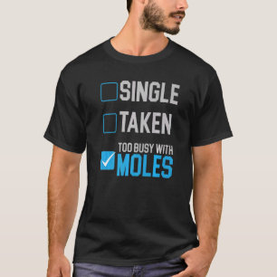 Camiseta Muito Ocupado Com Moles Animal Mole Whisperer