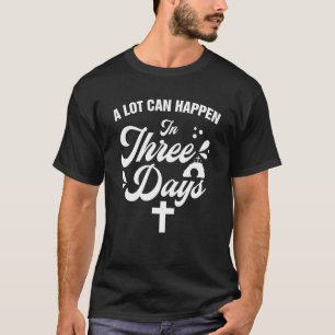 Camiseta Muito Pode Acontecer Em 3 Dias, Aleluia Páscoa 4