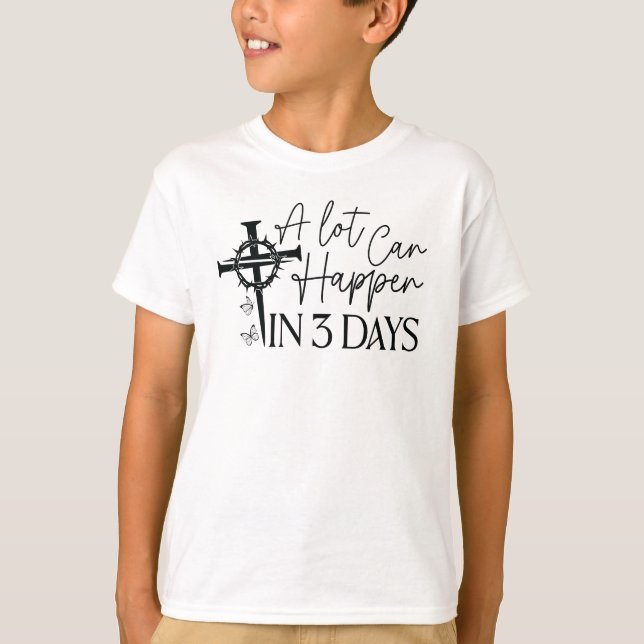 Camiseta Muito Pode Acontecer Em 3 Dias Cristão (Frente)