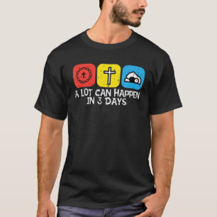 Camiseta Muito Pode Acontecer Em 3 Dias Cristãos Páscoas