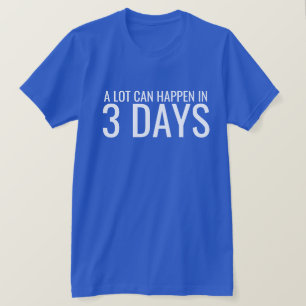 Camiseta Muito pode acontecer em três dias Páscoa cristã