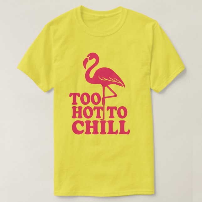 Camiseta Muito quente para arrefecer (Frente do Design)