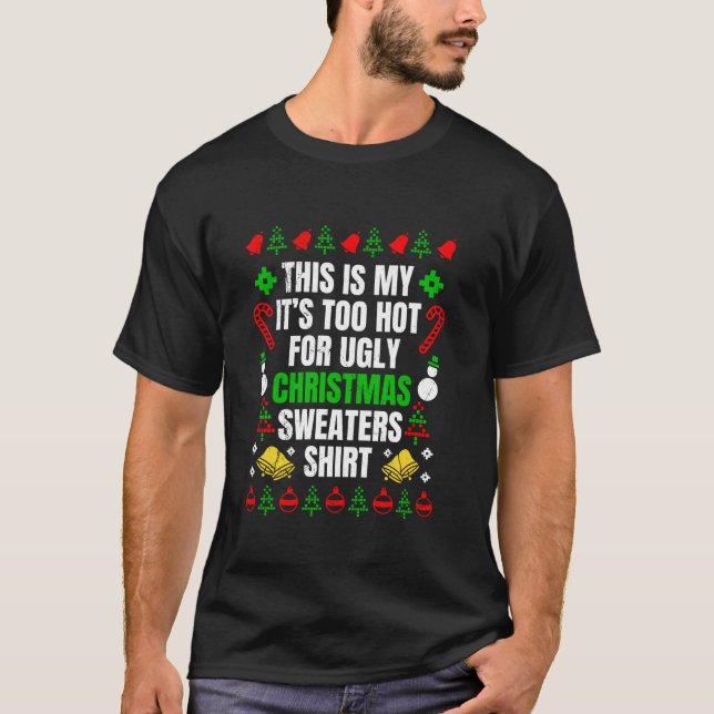 Camiseta Muito quente para os loucos Natal Feio (Frente)