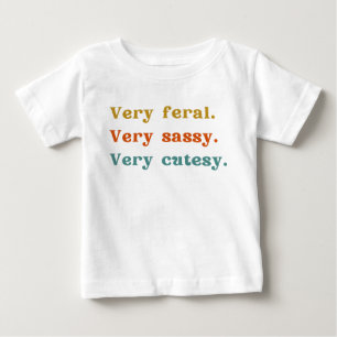 Camiseta Muito selvagem. Muito triste. Muito gentil.