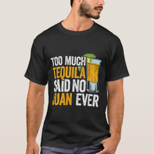 Camiseta Muito Tequila Disse Não Juan Nunca Cinco Do México