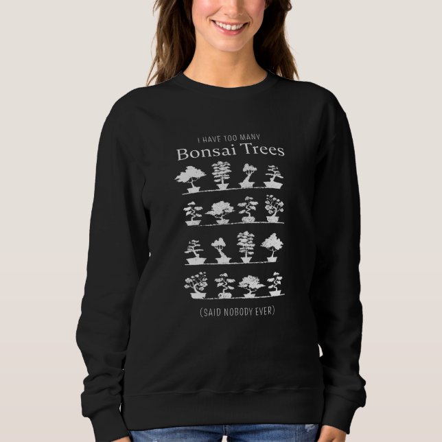 Camiseta Muitos Bonsai Trees disseram que ninguém nunca (Frente)