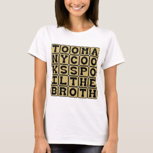 Camiseta Muitos Cozinheiros Escaldam o Caldo