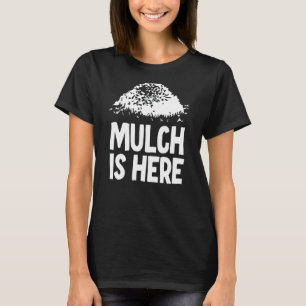 Camiseta Mulch está aqui 3