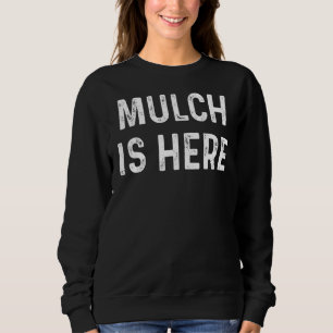 Camiseta Mulch está aqui, citação