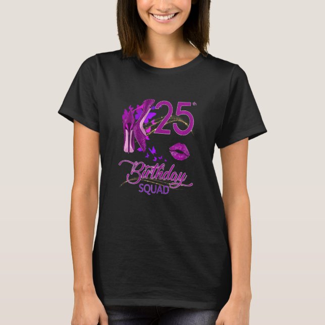 Camiseta Mulher 25 Birthday Squad High Heels (Frente)