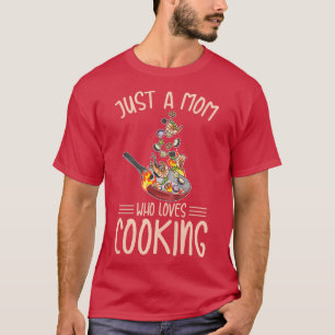 Camiseta Mulher Apenas uma mãe que ama Design cozinhar para