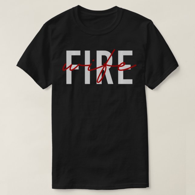 Camiseta Mulher-Bombeiro Esposa de Bombeiro Esposa de Bombe (Frente do Design)