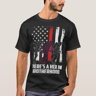 Camiseta Mulher Bombeiro Há Uma Ela Na Irmandade C
