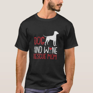 Camiseta Mulher Cachorro E Resgate De Vinho Mãe Bebendo Eng