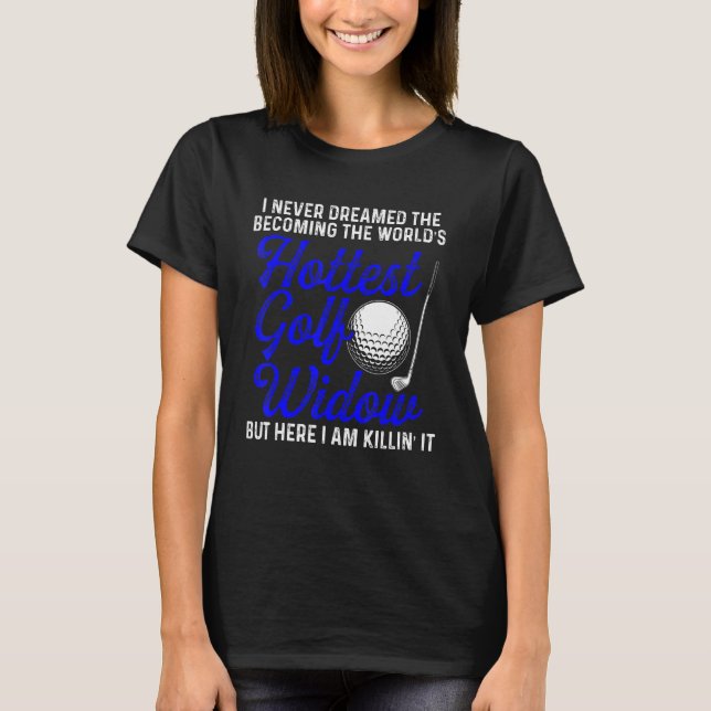 Camiseta Mulher do Golfe Mais Quente Golfe Engraçado Golfe (Frente)