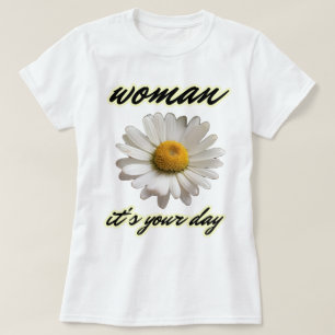 Camiseta Mulher, é o seu dia