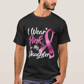 Camiseta Mulher Eu Visto Rosa Para Minha Filha Cancer De Ma