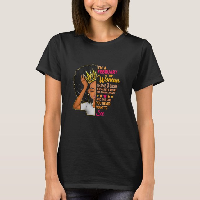 Camiseta Mulher Fevereiro Mulher Eu Tenho 3 Lados Melanin B (Frente)