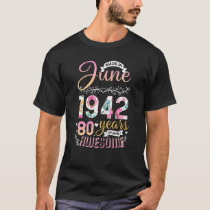Camiseta Mulher Floral 80 Aniversário Feito Em Junho De 194