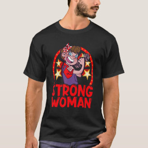 Camiseta Mulher Forte Circo e Palhaço