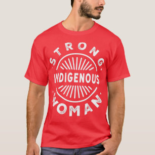 Camiseta Mulher Forte Indígenas Nativa Americana