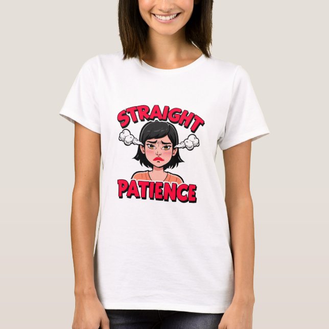 Camiseta Mulher Frustrada com Paciência Extraordinária Hete (Frente)