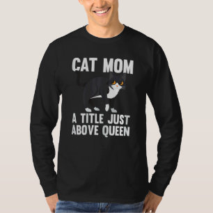 Camiseta Mulher Gata Mãe Um Título Acima Da Rainha Mãe