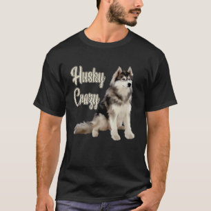 Camiseta Mulher Homem Husky Louco Husky Legal com Mãe Fofa