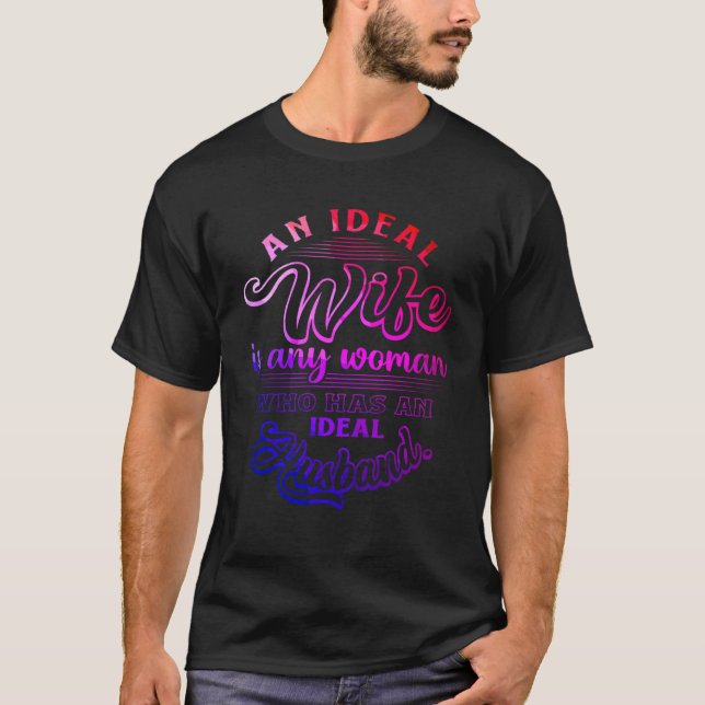 Camiseta Mulher Ideal: Qualquer Mulher Que Possui Um Marido (Frente)