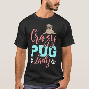 Camiseta Mulher Louca De Pug Para Mulheres
