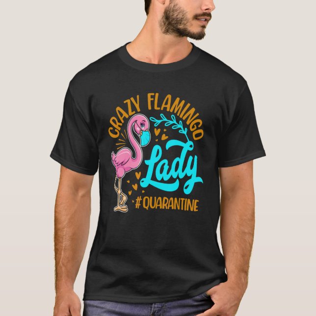 Camiseta Mulher Louca Flamingo Lady Animal Pun (Frente)