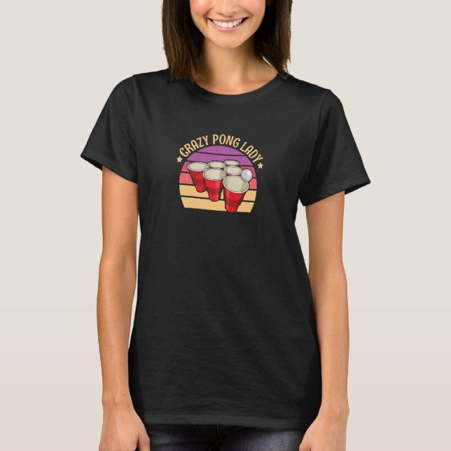 Camiseta Mulher Louca Pong Lady Catita Por Uma Beer Pong Gi (Frente)