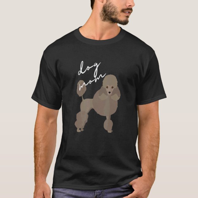 Camiseta Mulher Mãe Cachorro Poodle Marrom Arrumado (Frente)