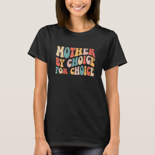Camiseta Mulher Mãe Por Escolha Para Escolha Femã De Escolh