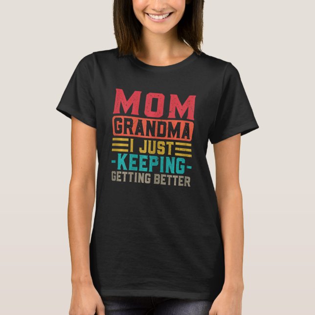 Camiseta Mulher Mãe Vovó Eu Só Estou Melhorando (Frente)