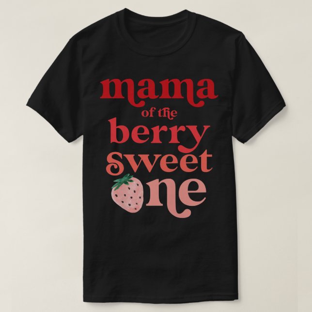 Camiseta Mulher Mama do Berry Sweet One Strawberry Firs (Frente do Design)