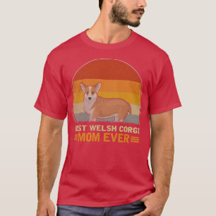 Camiseta Mulher: Melhor Cachorro Welsh Corgi Mãe Ever Welsh
