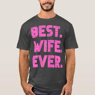 Camiseta Mulher Melhor Esposa Já Casada Casal Com Amor Orgu