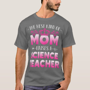 Camiseta Mulher: Melhor Mãe Levanta Professora De Ciência