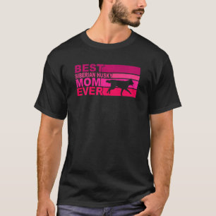 Camiseta Mulher Melhor Marionete Siberiano Mãe Nunca