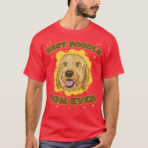 Camiseta Mulher Melhor Poodle Mãe Nunca Cachorro Dizendo Ca