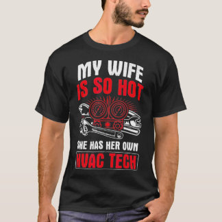 Camiseta Mulher Mens Tão Quente Tem Seu Próprio Técnico HVA