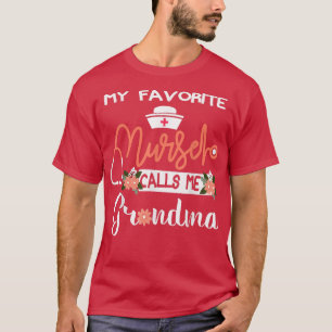 Camiseta Mulher Minha Enfermeira Favorita Me Chama De Vovó
