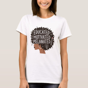 Camiseta Mulher Negra Afro Educada Motivada Melanizada