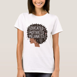 Camiseta Mulher Negra Afro Educada Motivada Melanizada