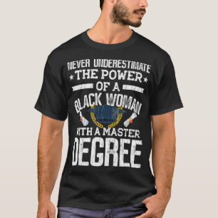 Camiseta Mulher Negra Com Mestrado De Graduação Engraçado
